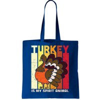 Thanksgiving Turkey Is My Spirit Animal Tote Bag