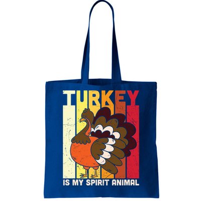 Thanksgiving Turkey Is My Spirit Animal Tote Bag