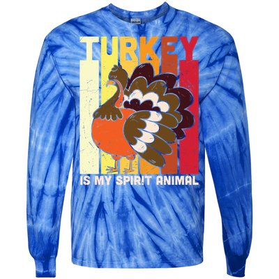 Thanksgiving Turkey Is My Spirit Animal Tie-Dye Long Sleeve Shirt