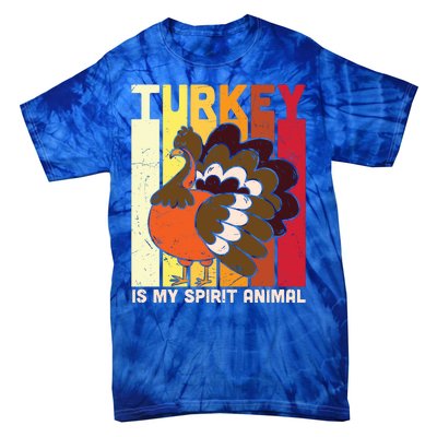 Thanksgiving Turkey Is My Spirit Animal Tie-Dye T-Shirt