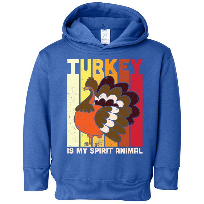 Thanksgiving Turkey Is My Spirit Animal Toddler Hoodie