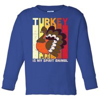 Thanksgiving Turkey Is My Spirit Animal Toddler Long Sleeve Shirt