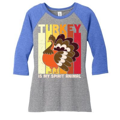 Thanksgiving Turkey Is My Spirit Animal Women's Tri-Blend 3/4-Sleeve Raglan Shirt