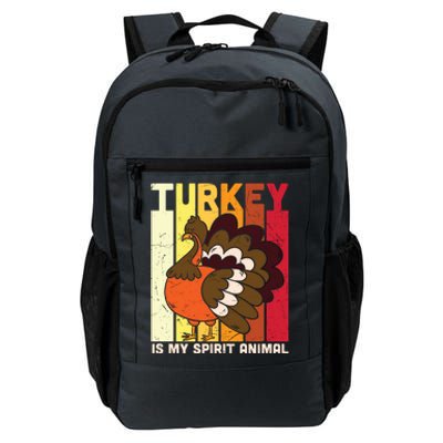 Thanksgiving Turkey Is My Spirit Animal Daily Commute Backpack