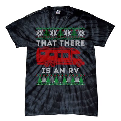 That There Is An Rv Ugly Christmas Camping Holiday Camper Tie-Dye T-Shirt