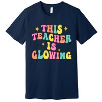 This Teacher Is Glowing Hello Summer Funny End Of School Premium T-Shirt