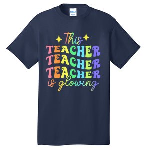 This Teacher Is Glowing Hello Summer Funny End Of School Tall T-Shirt