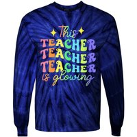 This Teacher Is Glowing Hello Summer Funny End Of School Tie-Dye Long Sleeve Shirt