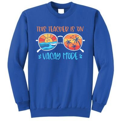 This Teacher Is On Vacay Mode Funny Summer Break Teacher Gift Sweatshirt