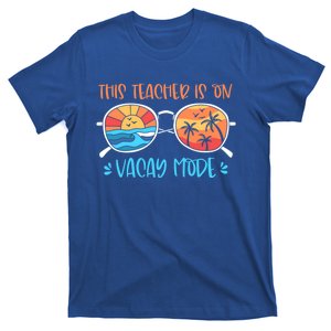 This Teacher Is On Vacay Mode Funny Summer Break Teacher Gift T-Shirt