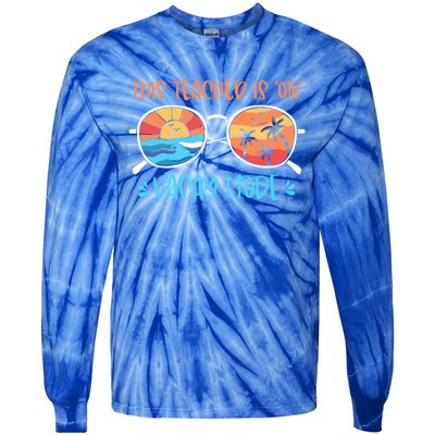 This Teacher Is On Vacay Mode Funny Summer Break Teacher Gift Tie-Dye Long Sleeve Shirt