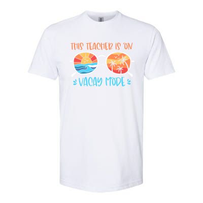 This Teacher Is On Vacay Mode Funny Summer Break Teacher Gift Softstyle CVC T-Shirt