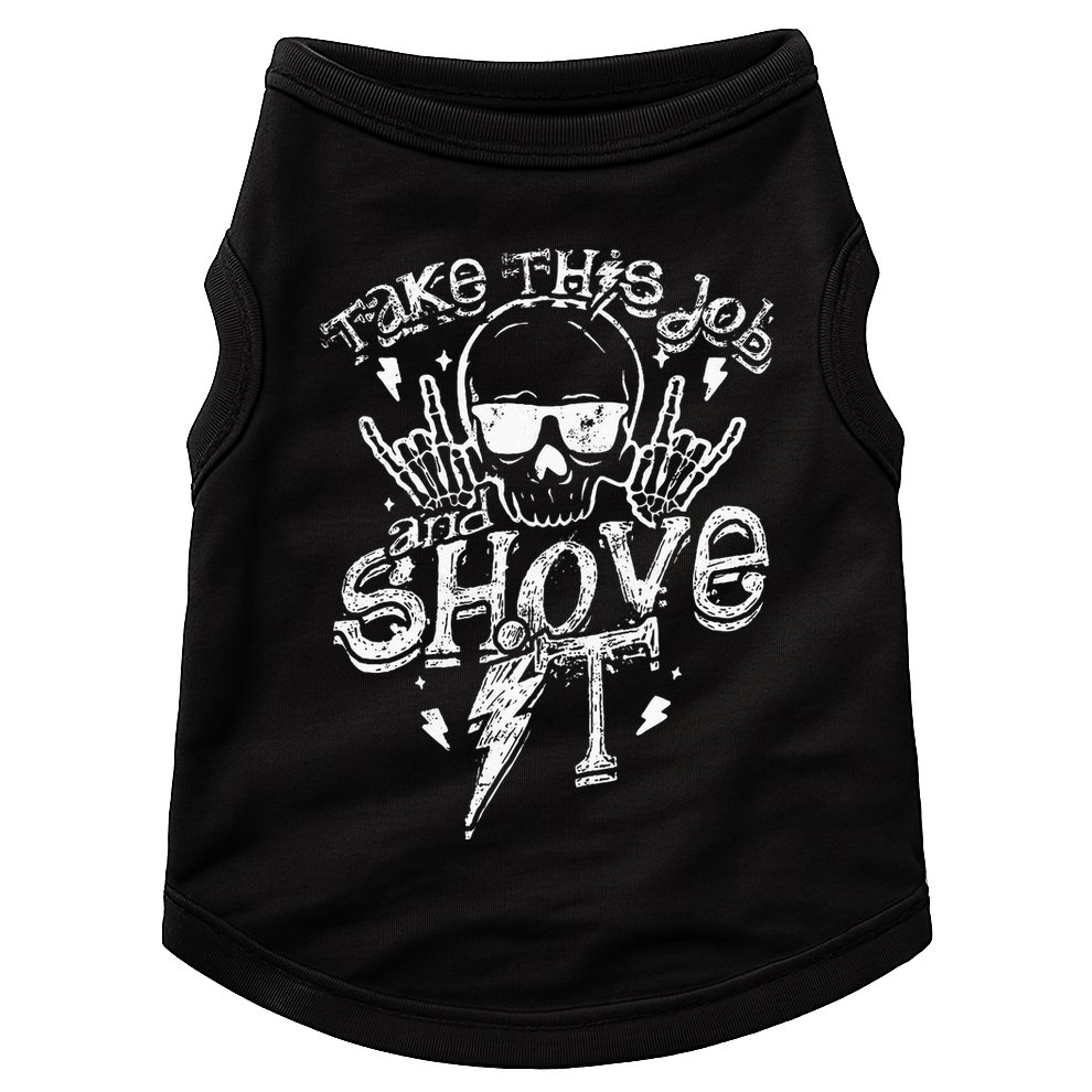 Take This Job And Shove It Teacher And Technician Work Doggie Tank