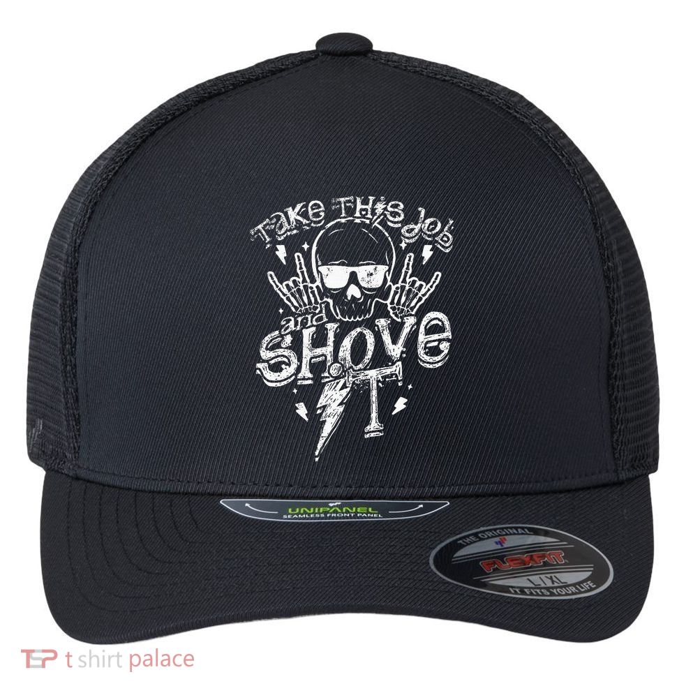 Take This Job And Shove It Teacher And Technician Work Flexfit Unipanel Trucker Cap