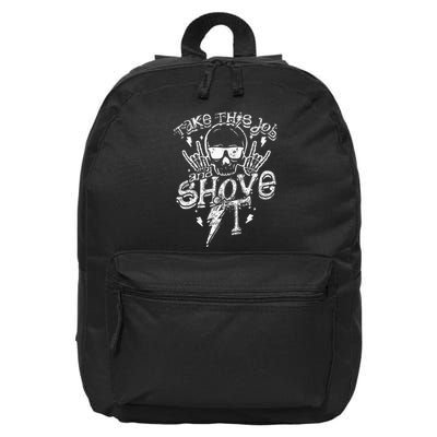 Take This Job And Shove It Teacher And Technician Work 16 in Basic Backpack