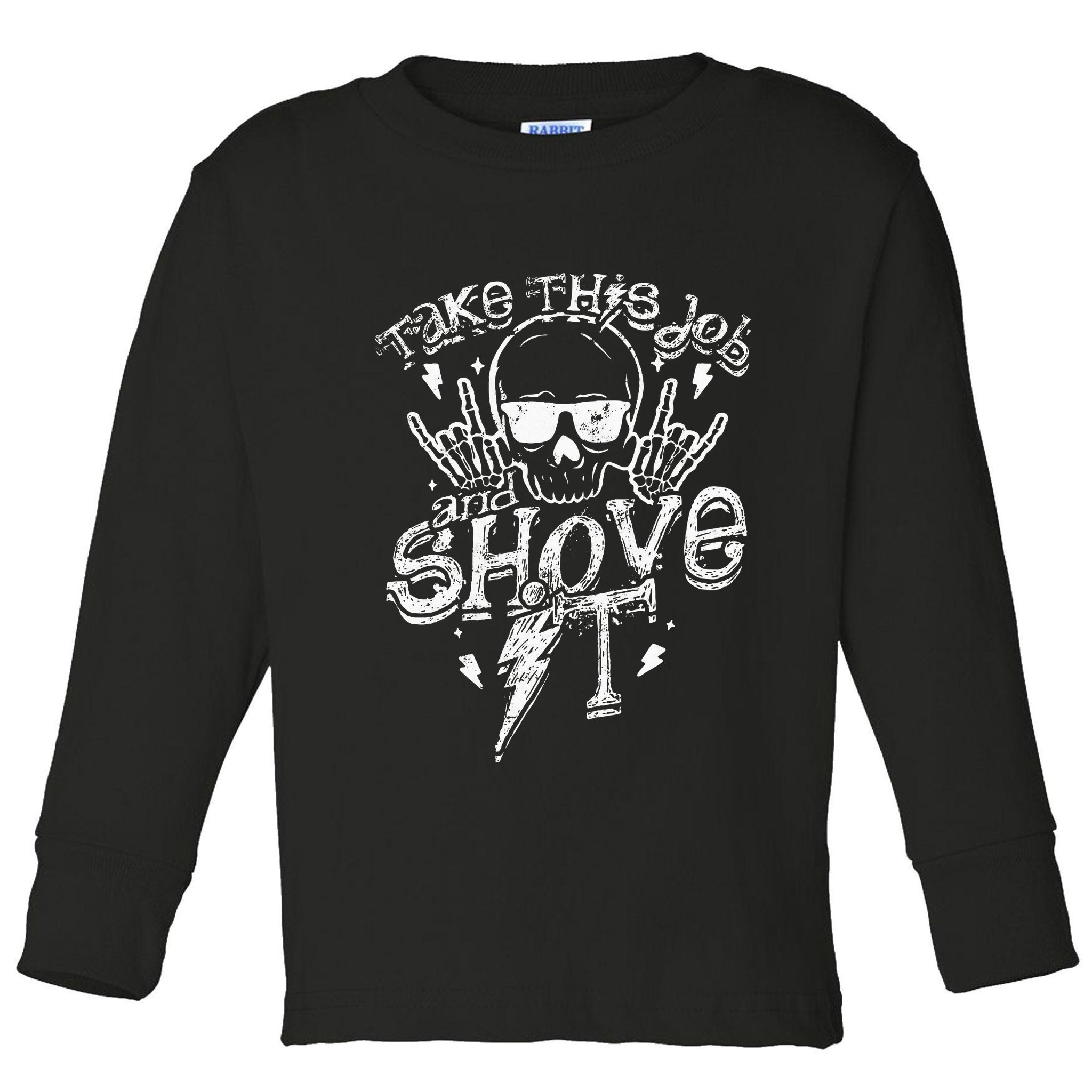 Take This Job And Shove It Teacher And Technician Work Toddler Long Sleeve Shirt