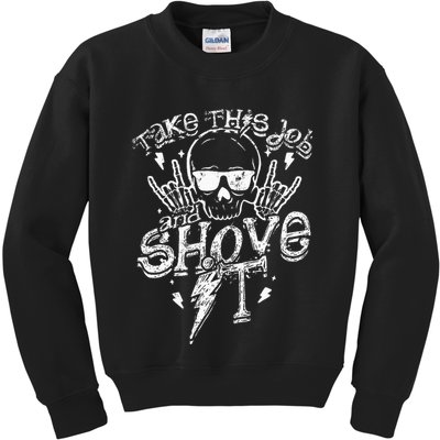 Take This Job And Shove It Teacher And Technician Work Kids Sweatshirt