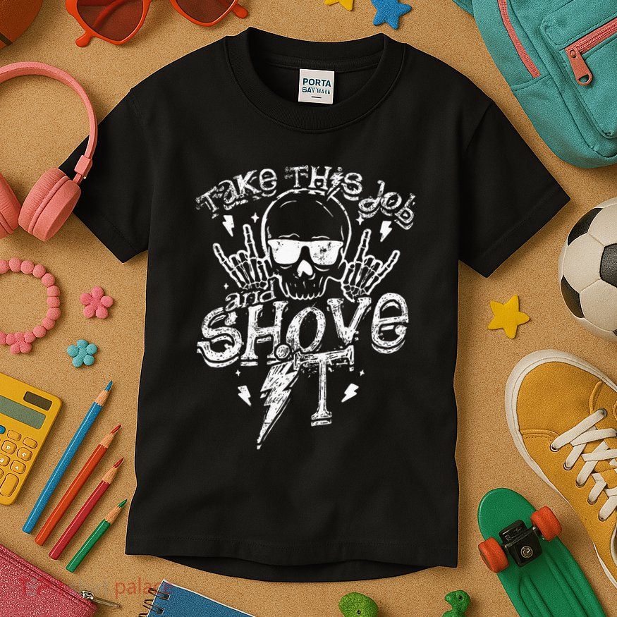 Take This Job And Shove It Teacher And Technician Work Kids T-Shirt