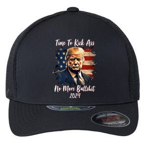 Time To Kick Ass No More Bullshit Trump 2024 Usa Flexfit Unipanel Trucker Cap