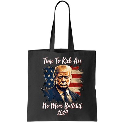 Time To Kick Ass No More Bullshit Trump 2024 Usa Bag