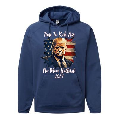 Time To Kick Ass No More Bullshit Trump 2024 Usa Performance Fleece Hoodie