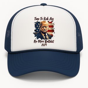 Time To Kick Ass No More Bullshit Trump 2024 Usa Trucker Hat