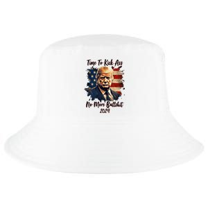 Time To Kick Ass No More Bullshit Trump 2024 Usa Cool Comfort Performance Bucket Hat