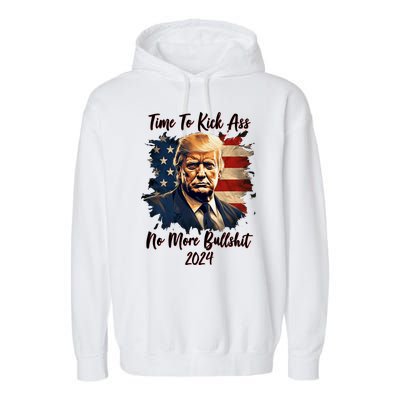 Time To Kick Ass No More Bullshit Trump 2024 Usa Garment-Dyed Fleece Hoodie