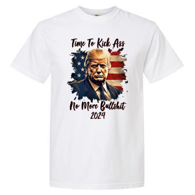 Time To Kick Ass No More Bullshit Trump 2024 Usa Garment-Dyed Heavyweight T-Shirt