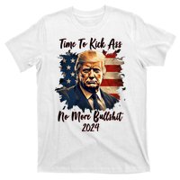 Time To Kick Ass No More Bullshit Trump 2024 Usa T-Shirt