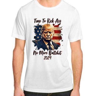 Time To Kick Ass No More Bullshit Trump 2024 Usa Adult ChromaSoft Performance T-Shirt