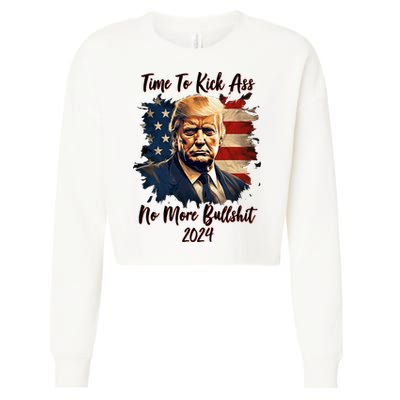 Time To Kick Ass No More Bullshit Trump 2024 Usa Cropped Pullover Crew