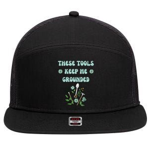 These Tools Keep Me Grounded Spring Garden 7 Panel Mesh Trucker Snapback Hat