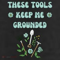 These Tools Keep Me Grounded Spring Garden 7 Panel Mesh Trucker Snapback Hat