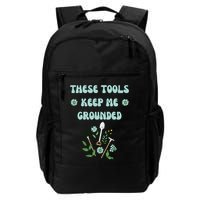 These Tools Keep Me Grounded Spring Garden Backpack