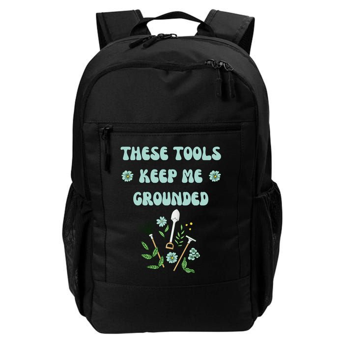 These Tools Keep Me Grounded Spring Garden Backpack