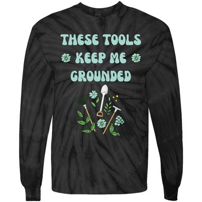 These Tools Keep Me Grounded Spring Garden Tie-Dye Long Sleeve Shirt