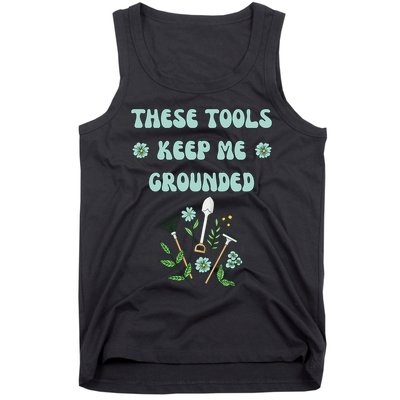 These Tools Keep Me Grounded Spring Garden Tank Top