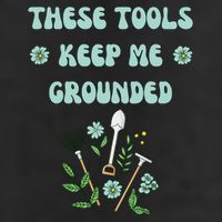 These Tools Keep Me Grounded Spring Garden Golf Towel