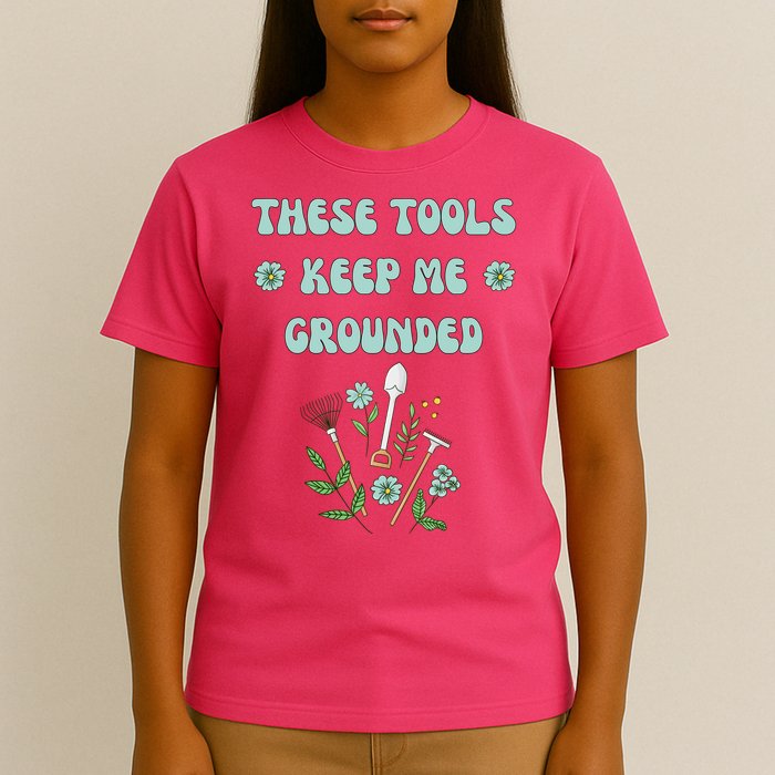 These Tools Keep Me Grounded Spring Garden T-Shirt