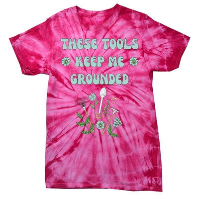 These Tools Keep Me Grounded Spring Garden Tie-Dye T-Shirt