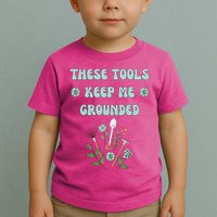 These Tools Keep Me Grounded Spring Garden Toddler T-Shirt