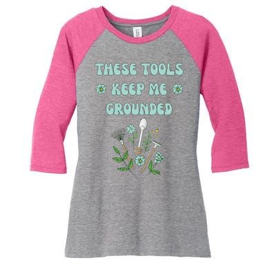 These Tools Keep Me Grounded Spring Garden Women's Tri-Blend 3/4-Sleeve Raglan Shirt