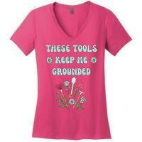 These Tools Keep Me Grounded Spring Garden Women's V-Neck T-Shirt