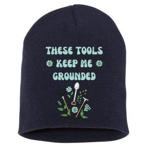 These Tools Keep Me Grounded Spring Garden Short Acrylic Beanie