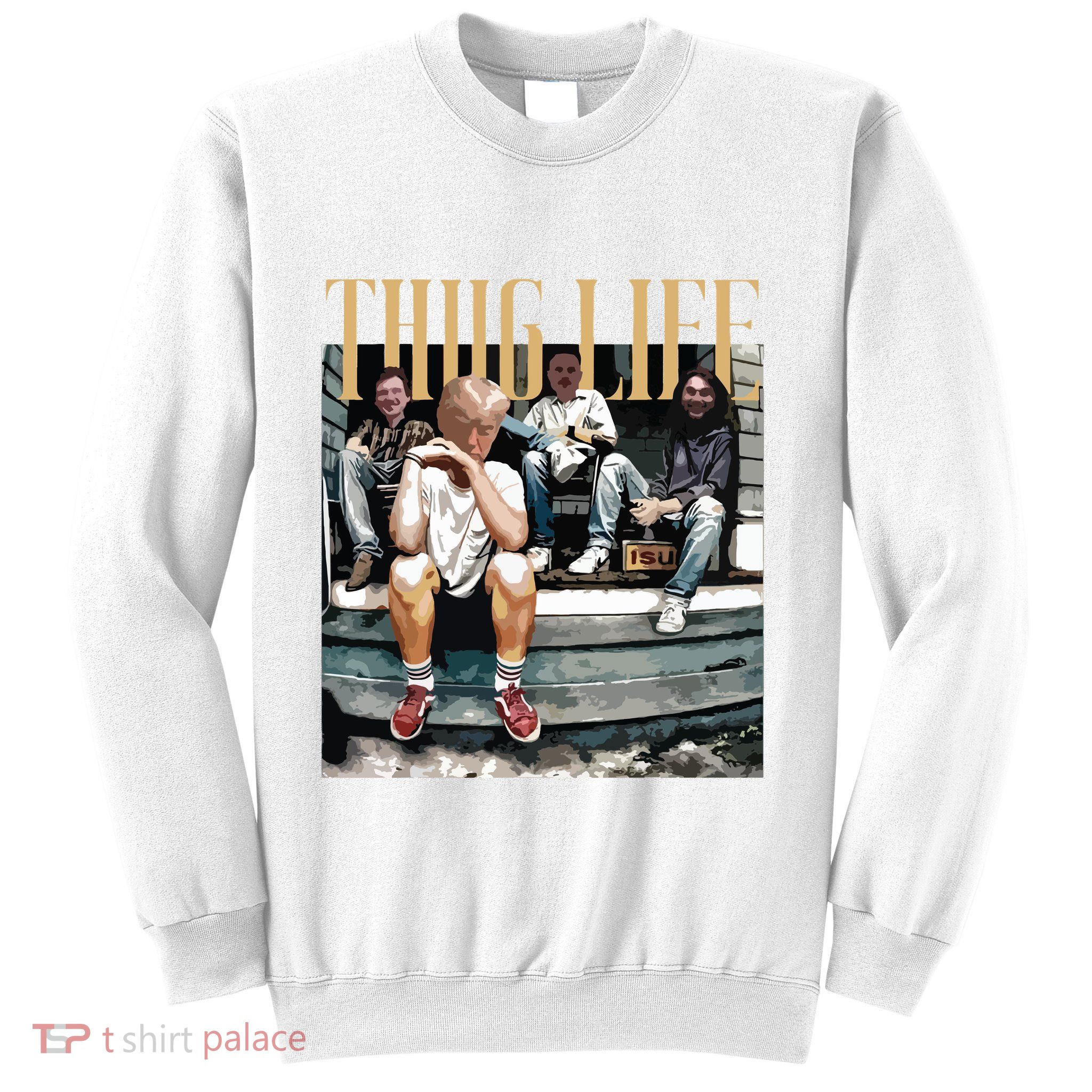 Trump Thug Life Sweatshirt