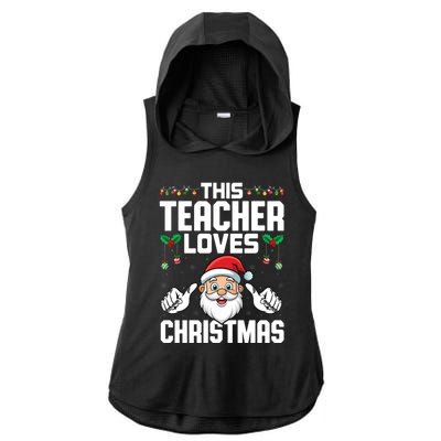 This Teacher Loves Christmas Santa Educator Xmas Holiday Gift Ladies PosiCharge Tri-Blend Wicking Draft Hoodie Tank