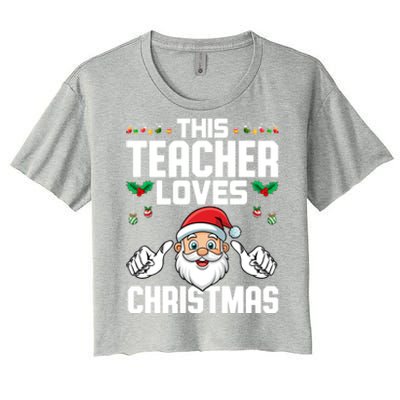 This Teacher Loves Christmas Santa Educator Xmas Holiday Gift Women's Crop Top Tee