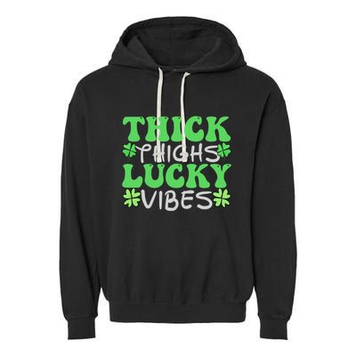 Thick Thighs Lucky Vibes St Patricks Day Shamrock Clover Gift Garment-Dyed Fleece Hoodie