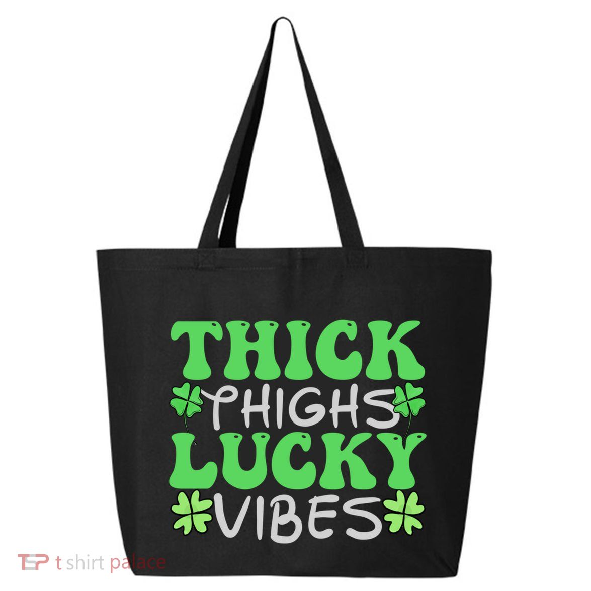 Thick Thighs Lucky Vibes St Patricks Day Shamrock Clover Gift 25L Jumbo Tote